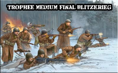 Trophée Medium Final Blitzkrieg